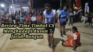 Review Time timbul Cs dusun 3 menghadapi dusun 7