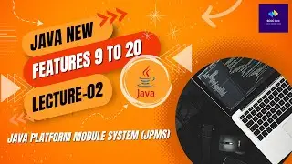 Java Platform Module System (JPMS) | Java New Features | Lecture - 02 | Java Tutorial for Beginners