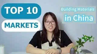 Explain Top 10 Building Materials Markets in Foshan China in One Go!