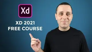 Adobe Xd 2021 Basics - Free UI / UX Design Course