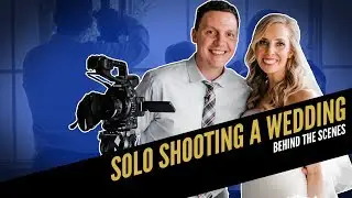 SOLO SHOOTING A WEDDING Behind the Scenes | How To Film Weddings