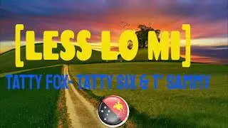 Less lo Mi [ TATTY FOX - TATTY SIX & T SAMMY 2022) Shuffle Music Production