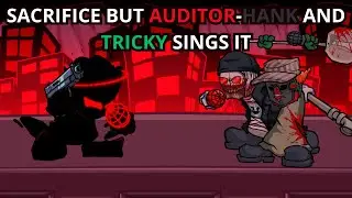 FNF Sacrifice But Auditor-Hank And Tricky Sings It 🎶🎶 ❤
