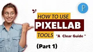 How to use Pixellab Tools ,, [ Part 1] ,, Pixellab Tutorials,, Pixellab Designs,, Smartphone Design