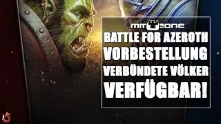 WoW Battle for Azeroth Vorbestellung - Release Datum, Verbündete Völker jetzt spielen und mehr!