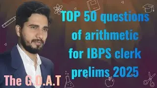 ARITHMETIC FOR IBPS CLERK PRELIMS 2025! BY DEEPAK KAUSHIK SIR!