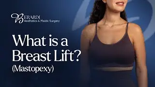 What is a Breast Lift (Mastopexy)? | Dr. Joseph Berardi Explains
