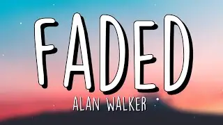 Alan Walker - Faded (Lyrics)
