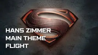 Man Of Steel Soundtrack | Main Theme | Hans Zimmer - Flight » | HIGH QUALITY