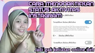CARA MENONAKTIFKAN STATUS ONLINE DI INSTAGRAM!!