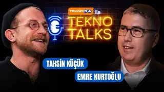 Teknosa ile TeknoTalks - Tahsin Küçük x Emre Kurtoğlu