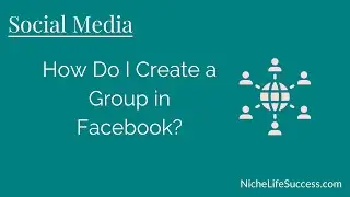 How Do I Create a Group in Facebook?