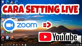 Tutorial Setting Live Streaming Youtube - Zoom Meeting