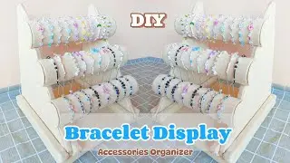 DIY Bracelet Display | Accessories Organizer