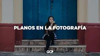 Planos en la fotografía - Gamaliel Cuicas