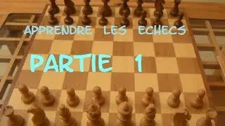 LE JEU D 'ECHECS  - PARTIE 1 - DEPLACEMENT DES PIECES