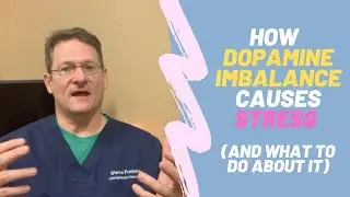 How Dopamine Imbalance Causes Stress (And What To Do About It)