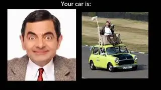 Mr. Bean becoming canny (your car is)