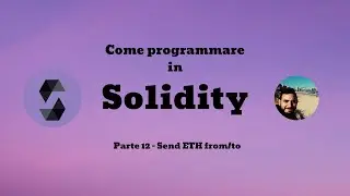 COME MANDARE O RICEVERE ETH DA UNO SMART CONTRACT? Parte 12