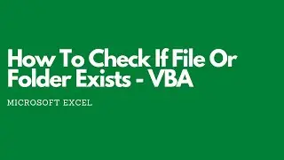 How To Check If File Or Folder Exists Using VBA