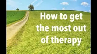 How to get the most out of therapy   Small