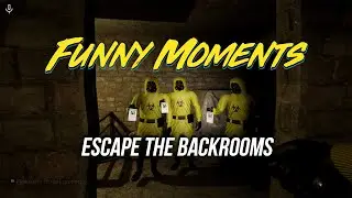Escape the Backrooms - Смешные моменты // Funny Moments 1