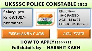 UKSSSC POLICE CONSTABLE FORM APPLY || VACANCY, AGE, ELIGIBILITY, FEES || FULL DETAILS - HARSHIT KARN