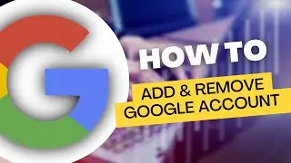 How to Add & Remove Google Account from Android phone, @TechnoXpress