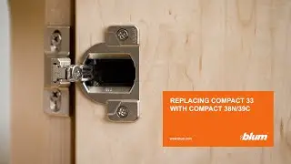 How to Replace Blum COMPACT 33 Hinges with New COMPACT Hinges