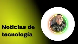Noticias de tecnología