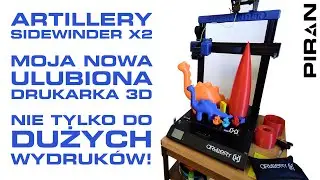 Artillery Sidewinder X2 - Duża drukarka 3D z dużymi możliwościami! - Recenzja taniej drukarki 3D!