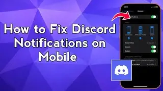 How to Fix Discord Notifications on Mobile (Step-by-Step)