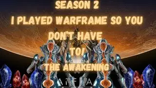 I played Warframe so you don't have to! The Awakening
