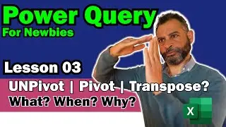 Getting Data Ready for a Pivot Table - Unpivot | Pivot | Transpose