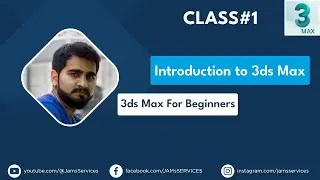 Introduction to 3ds Max   3ds Max For Beginners   Class 1