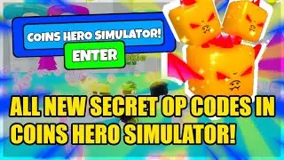 ALL *NEW SECRET OP* CODES IN 💰COINS HERO SIMULATOR💰! (Roblox)