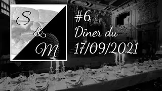 S&M6a - Dîner du 17/09/2021