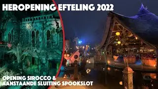 Efteling Heropening 2022! - Wereld van Sindbad geopend - Aanstaande sluiting Spookslot