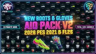 New Boots & Gloves v2 AIO Pack 2026 | Installation Guide | PES 2021 & FL26