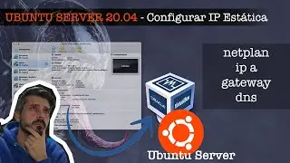 NETPLAN ✅ Configuración de la red en Ubuntu Server 20.04 LTS con IP Estática 👨🏻‍💻 Gateway | DNS | IP