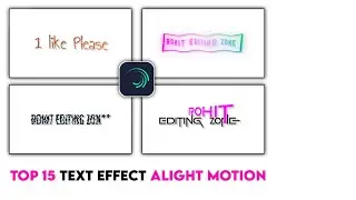 Top 🔥 15 Text Effect Alight Motion ll New Effects Style 🤩ll Top Text Animation XML File ll
