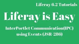 Liferay Tutorial 46 :- Inter Portlet Communication(IPC) using Events in Liferay 6.2