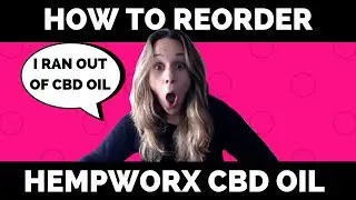 How To Reorder Hempworx CBD Oil On The MyDailyChoice Website