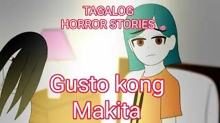 Gusto kong makita! | Tagalog Horror stories