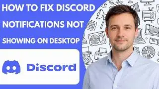 How to Fix Discord Notifications Not Showing on Desktop – Full Guide 2026