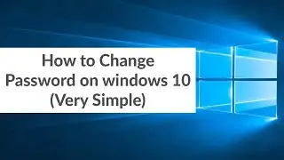 How to Change Password on Windows 10 (Very Simple)
