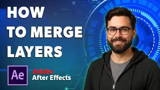 How To Merge Layers Adobe After Effects [2026 Guide]