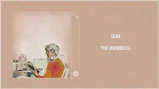 GUM - The Underdog (Official Audio)
