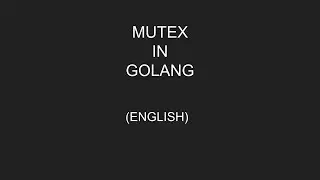 Mutex in Golang | Synchronization in Golang | 