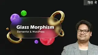Glass Morphism Design | Elementor | WordPress | Without Plugin | हिंदी में